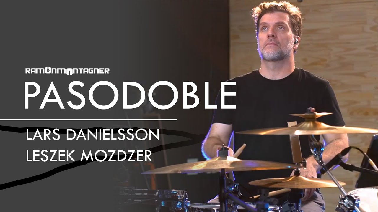 Pasodobloe - Lars Danielsson & Leszek Mozdzer (DRUMCAM) Ramon Montagner