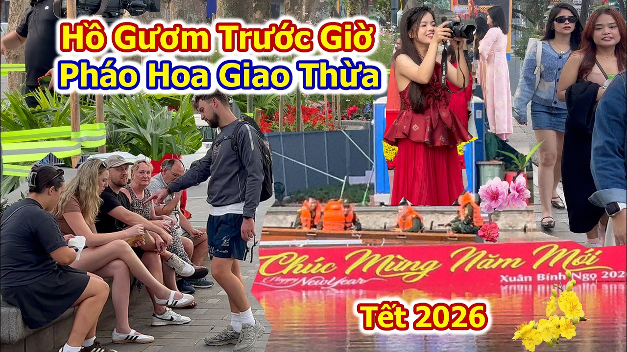 Hồ Gươm Trước Giờ Pháo Hoa Giao Thừa Tết 2026 Rực Rỡ Chưa Từng Thấy