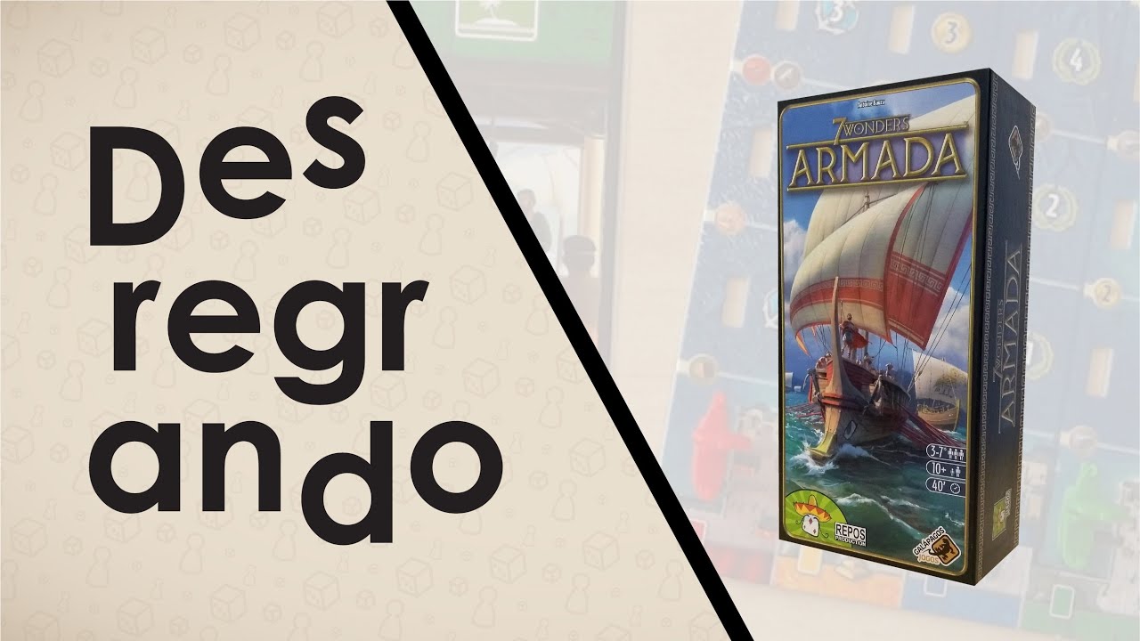Desregrando: 7 Wonders: Armada