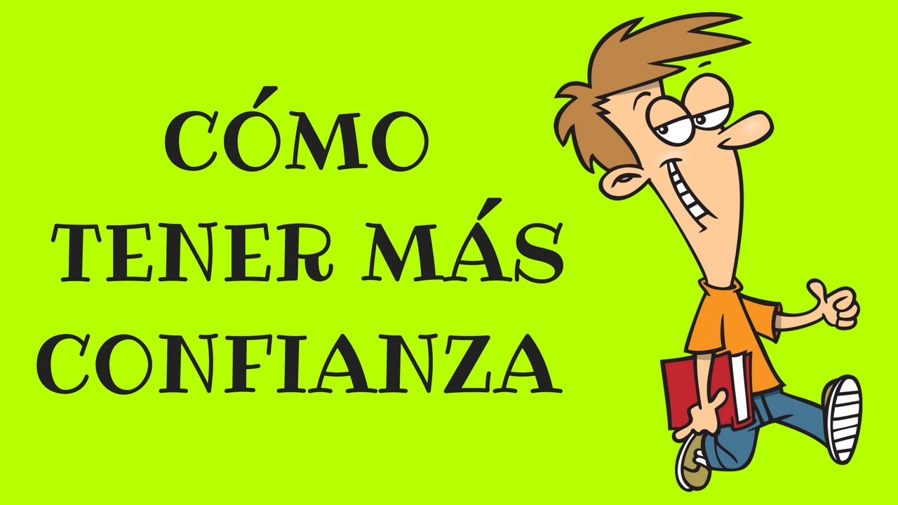 Cómo Tener Más Confianza
