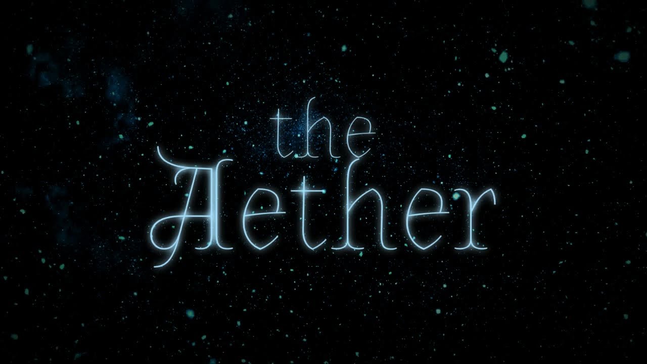 The Aether - An Ethereal Original