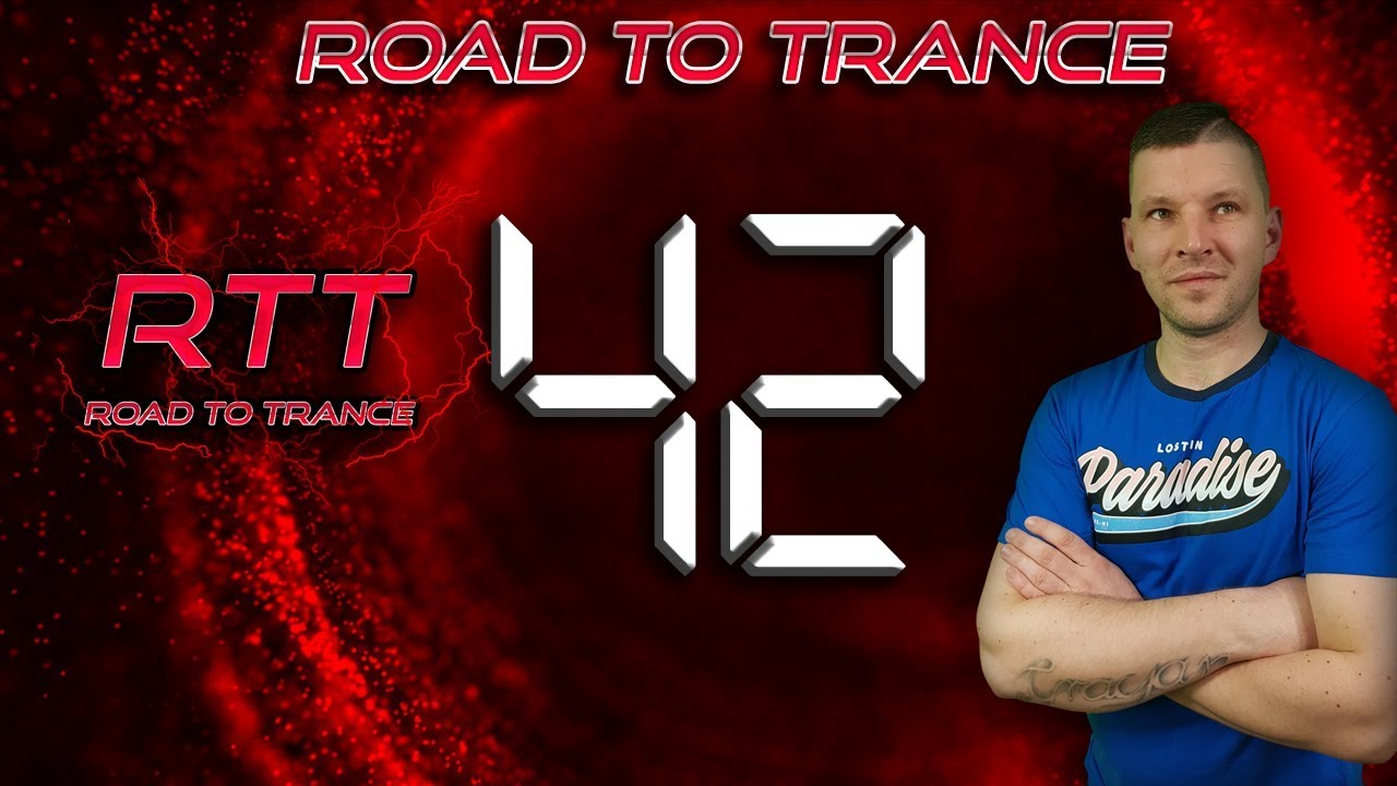 Road To Trance #42: (16.06.2019)
