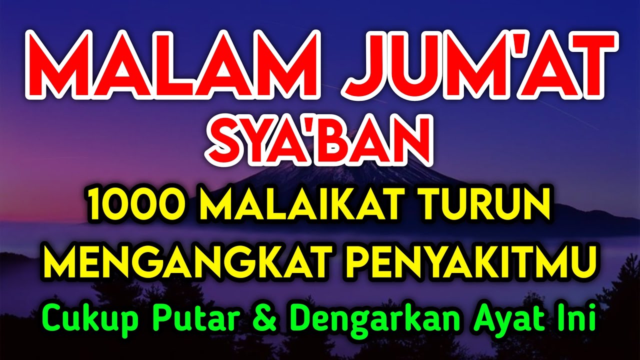 SYA'BAN MUSTAJAB DOA PENY3MBUH SEGALA PENY4KIT🤲 INSYAALLAH S4KIT DITUBUHMU S3MBUH DOA SYIFA RUQYAH