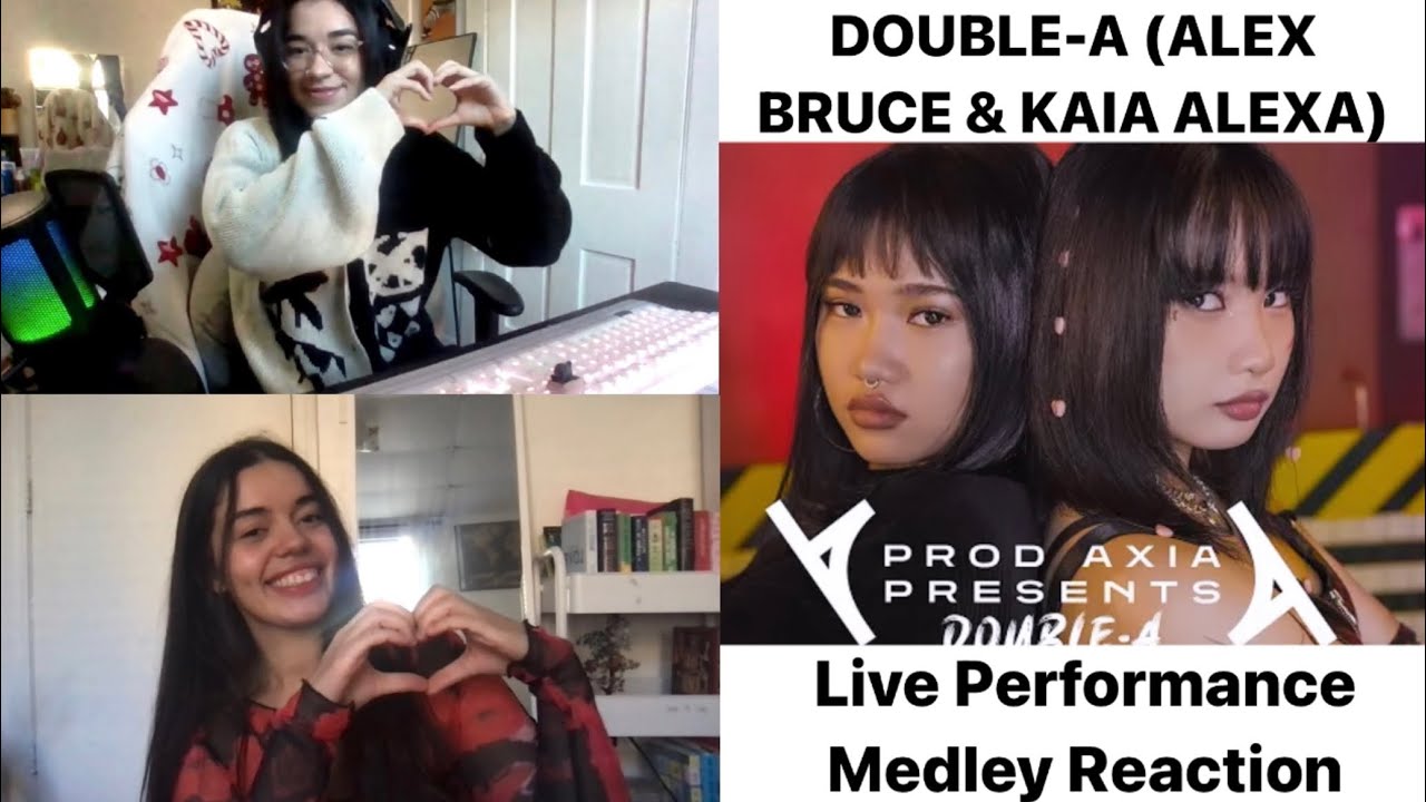 ‘DOUBLE-A’ Live Performance Medley (ALEX BRUCE & KAIA ALEXA) (Reaction)