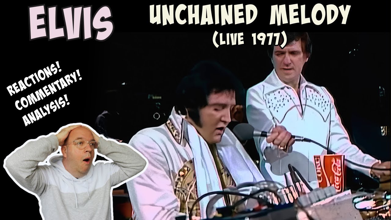 FIRST TIME WATCH REACTION: Elvis Presley - UNCHAINED MELODY (Live 1977)