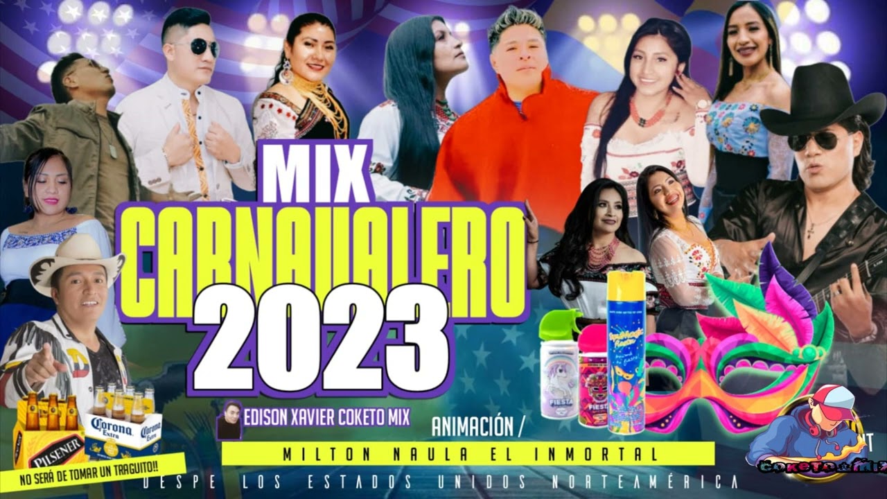 Mix Carnaval Ecuatoriano 2023 - La mejor música de mi tierra Duros De Chimborazo FEAT milton naula