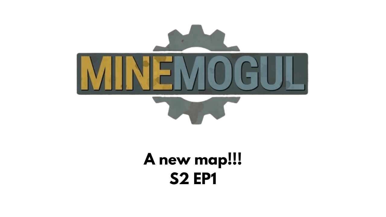 A New Map!! | Mine Mogul S2E1