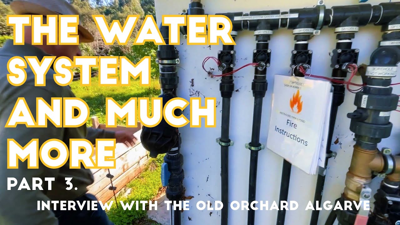 Interview with The Old Orchard Farm Algarve, Monchique Portugal (Part 3)