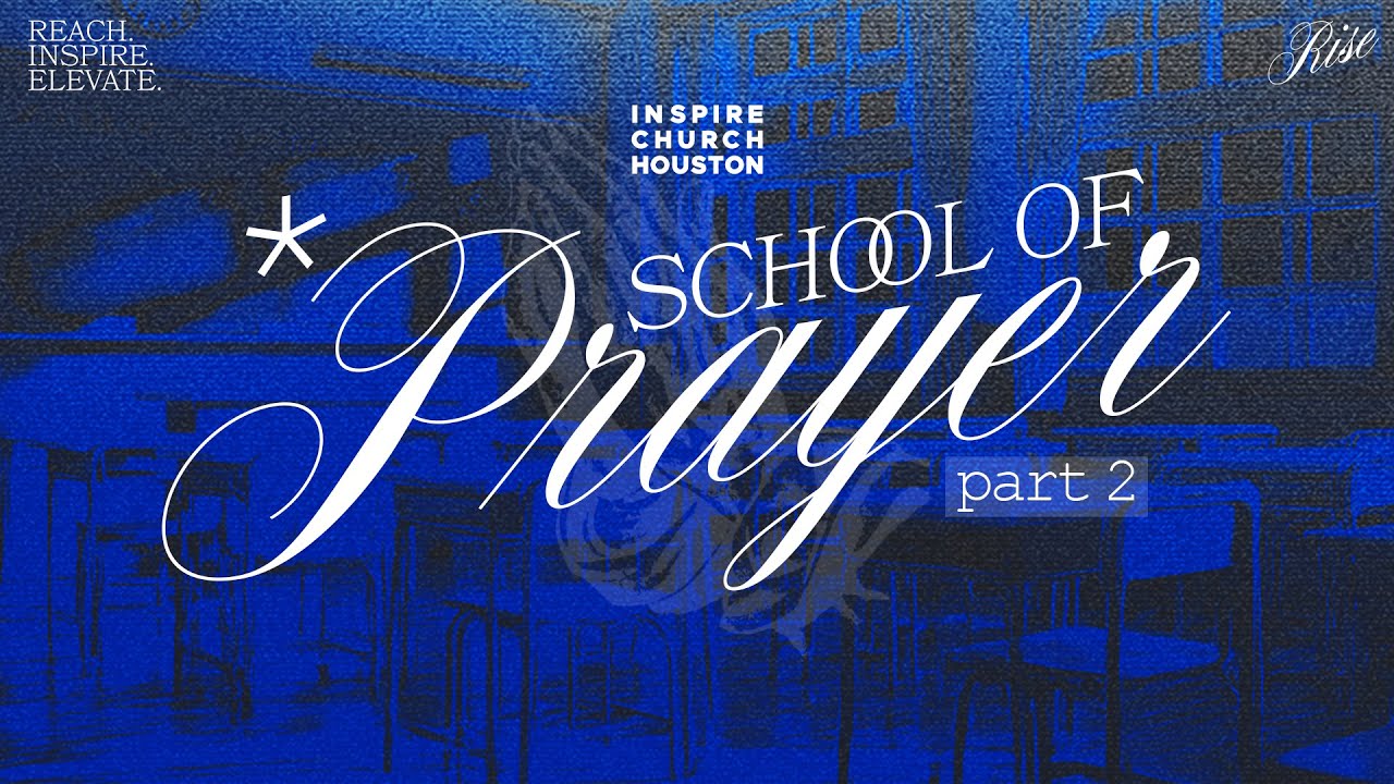 SCHOOL OF PRAYER - Part 2
