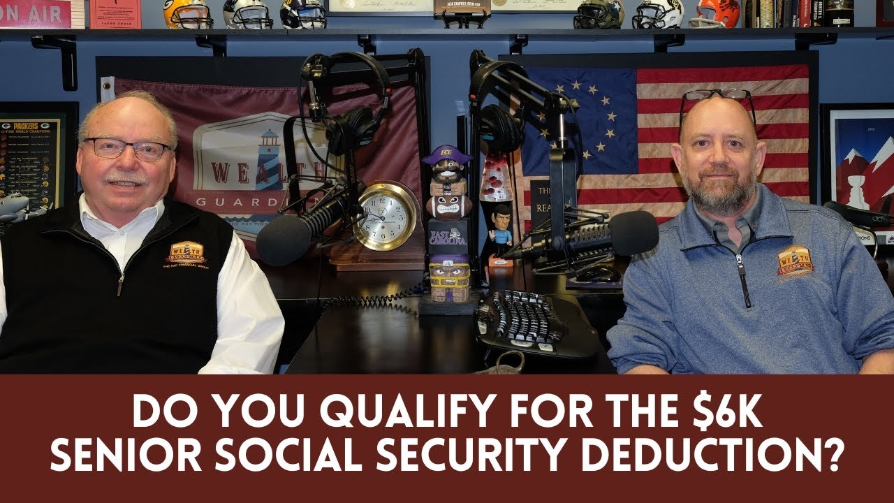 Do You Qualify for the $6K Senior Social Security Deduction?