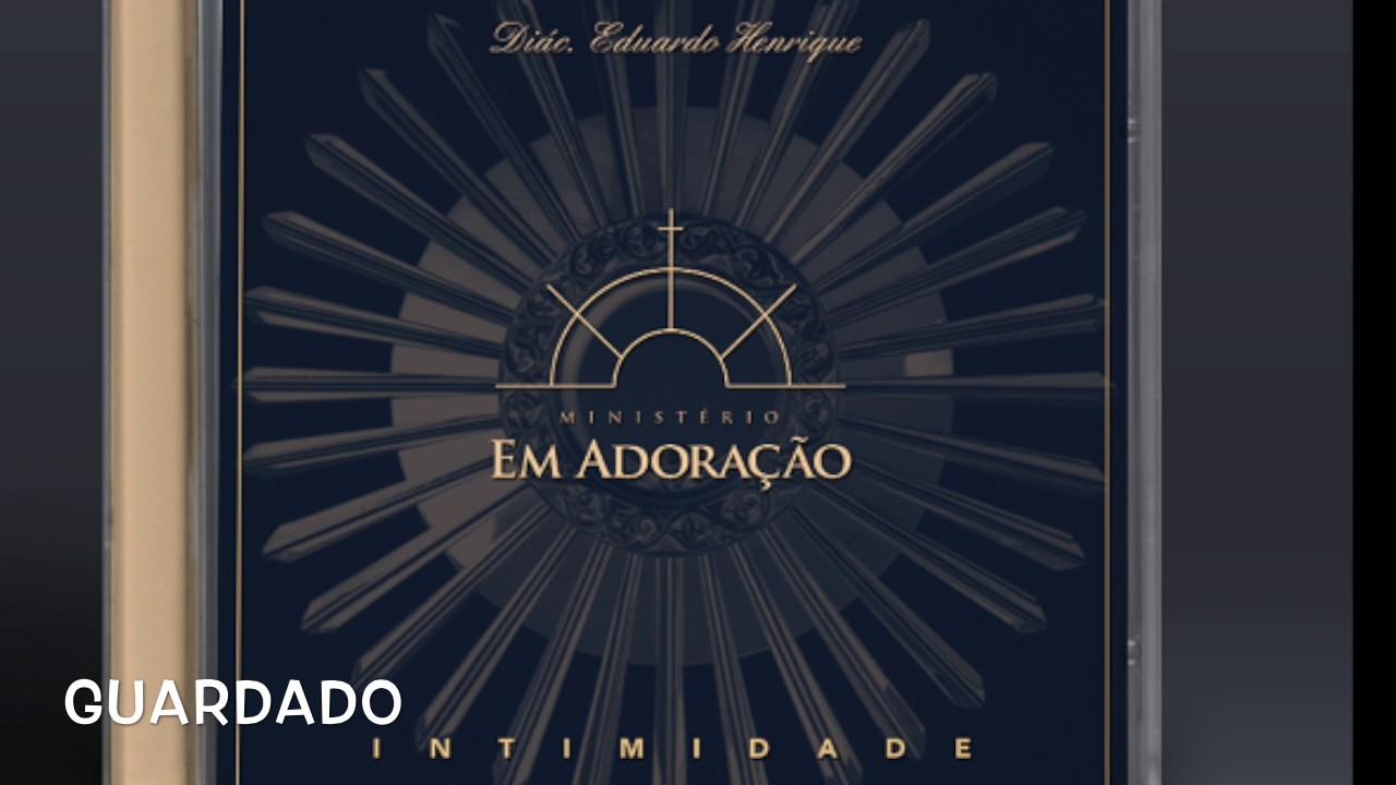 GUARDADO - Ministério Em Adoração