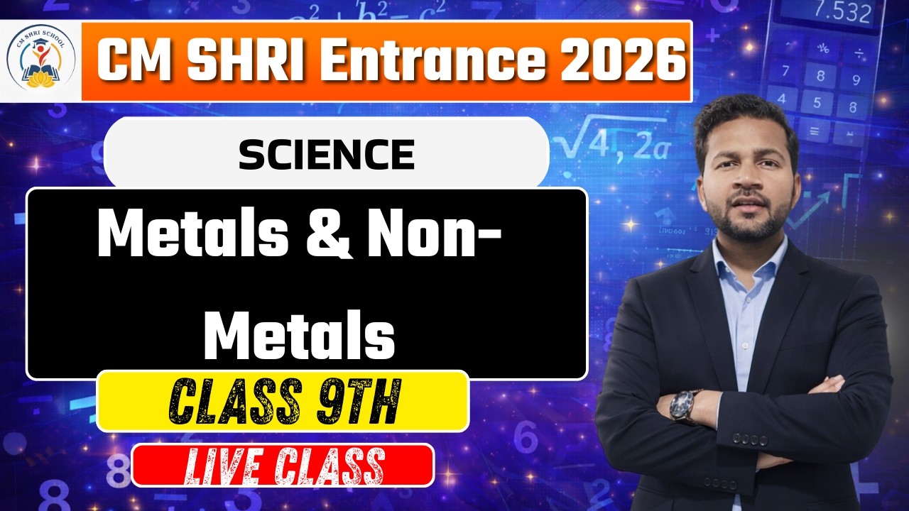 CM SHRI Entrance Exam Preparation | Class 9 | Metals & Non-Metals | Sankalp Batch
