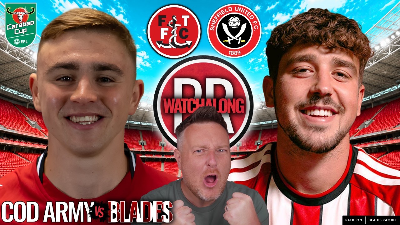 📺⚔️ CARABAO CUP CLASH! | FLEETWOOD TOWN v SHEFFIELD UNITED | LIVE WATCHALONG ⚔️📺