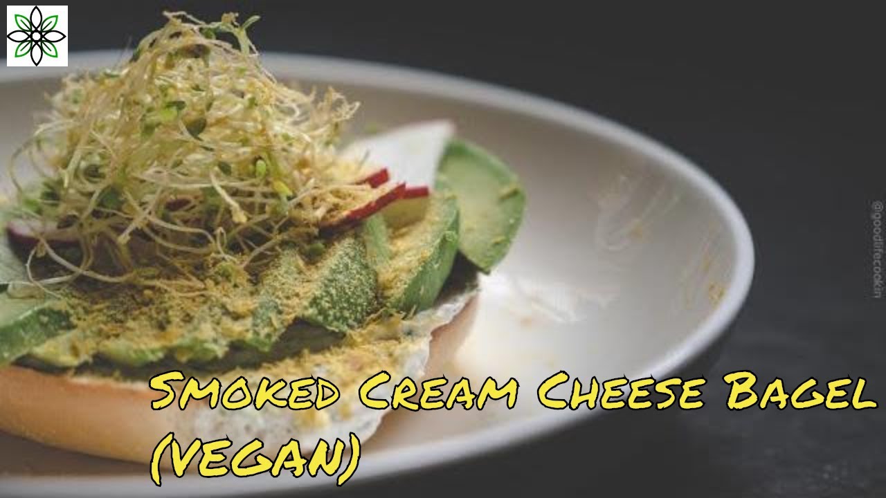 Smoked Cream Cheese Avocado Bagel (VEGAN) | GOODLIFECOOKIN