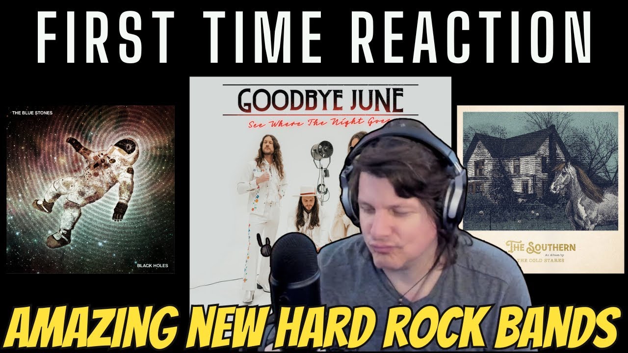 GOODBYE JUNE / THE COLD STARES /  THE BLUE STONES | FIRST TIME SOLO REACTION | 2022 -2024 Hard Rock!