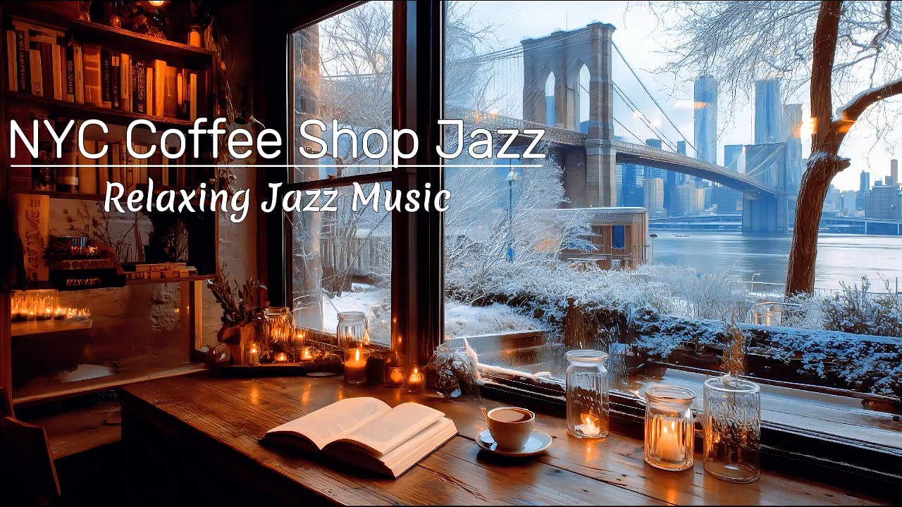 NYC Winter Coffee Shop Jazz 🗽 Brooklyn Bridge View Ambience | Relaxing Instrumental Music