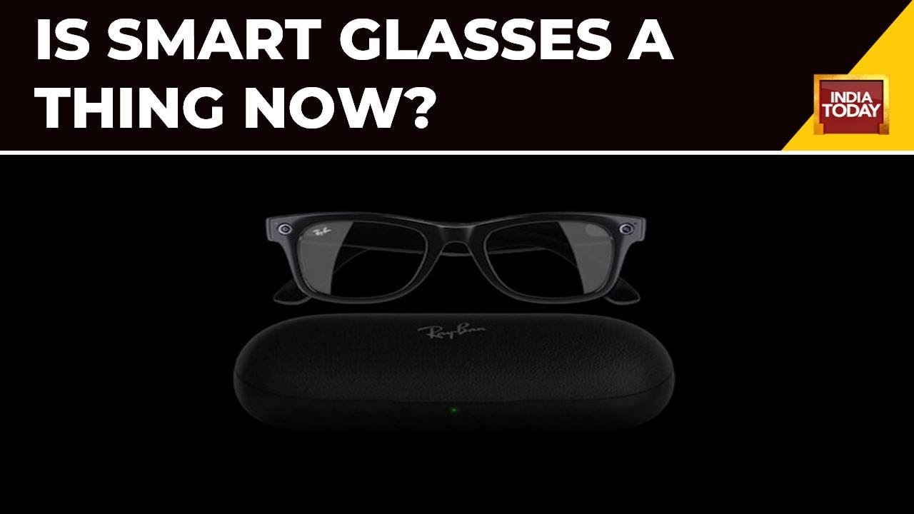 Ray Ban Smart Glasses: First Look | India Today News