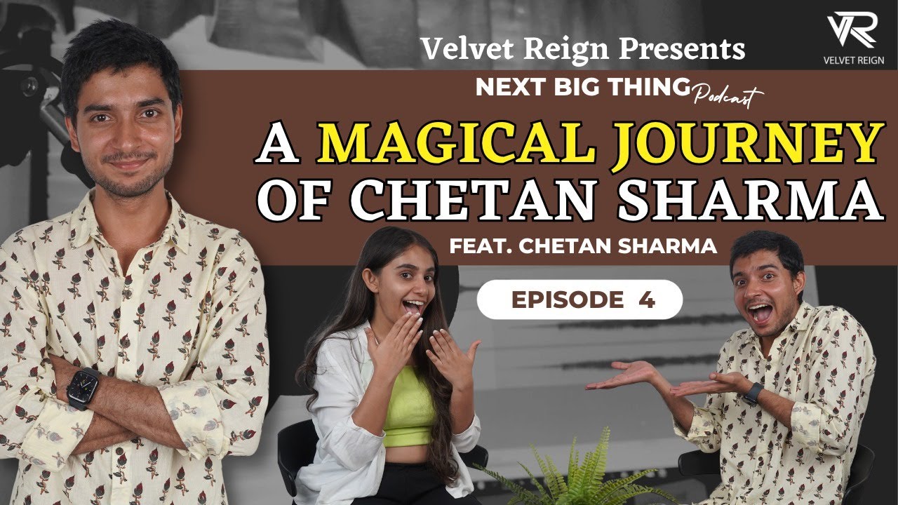 Next Big Thing Episode 4 | Chetan Sharma | Velvet Reign Spotlight