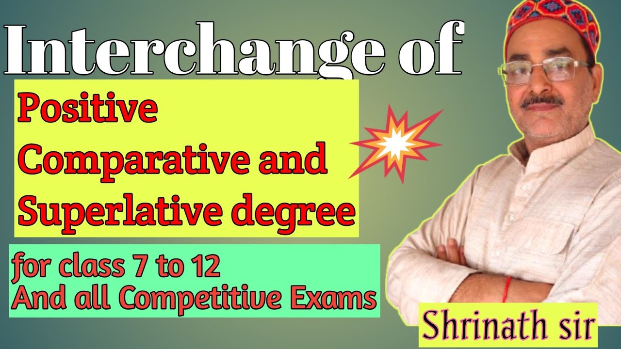 🩸Interchange of Positive ,Comparative and Superlative degree।।@श्री कृष्णायूनीक क्लासेस