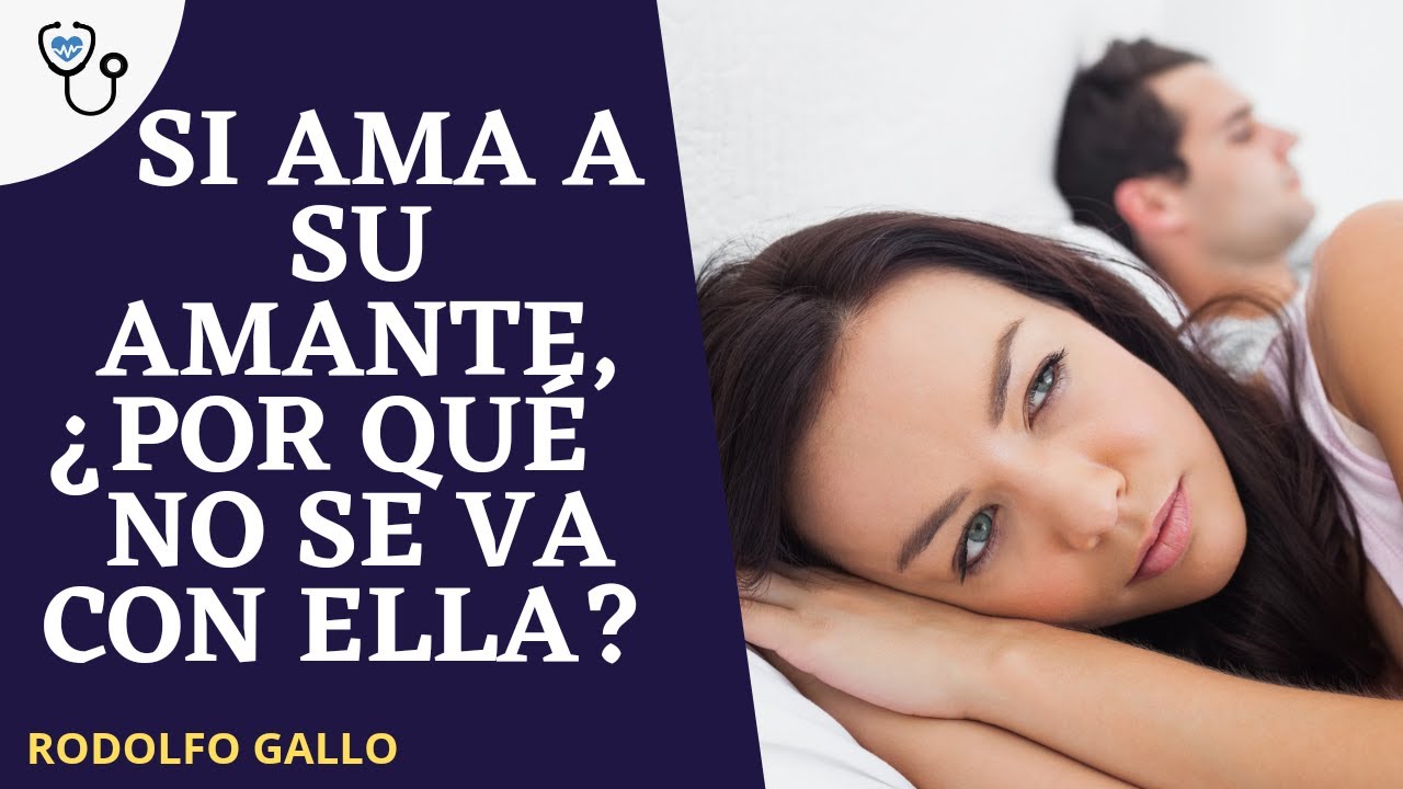 Si ama a su amante por qué no se va con ella ?