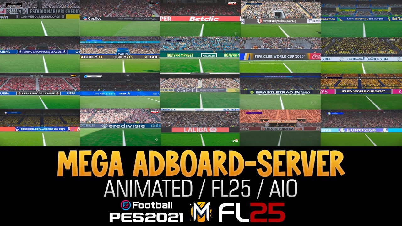 MEGA PACK de ADBOARDS ANIMADOS REALES (Adboard-Server) ➠ PES 2021 & FOOTBALL LIFE 25