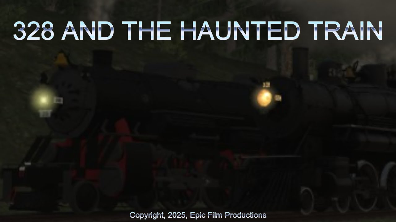 328 and the Haunted Train: A Trainz 2019 Full-Length Feature Film