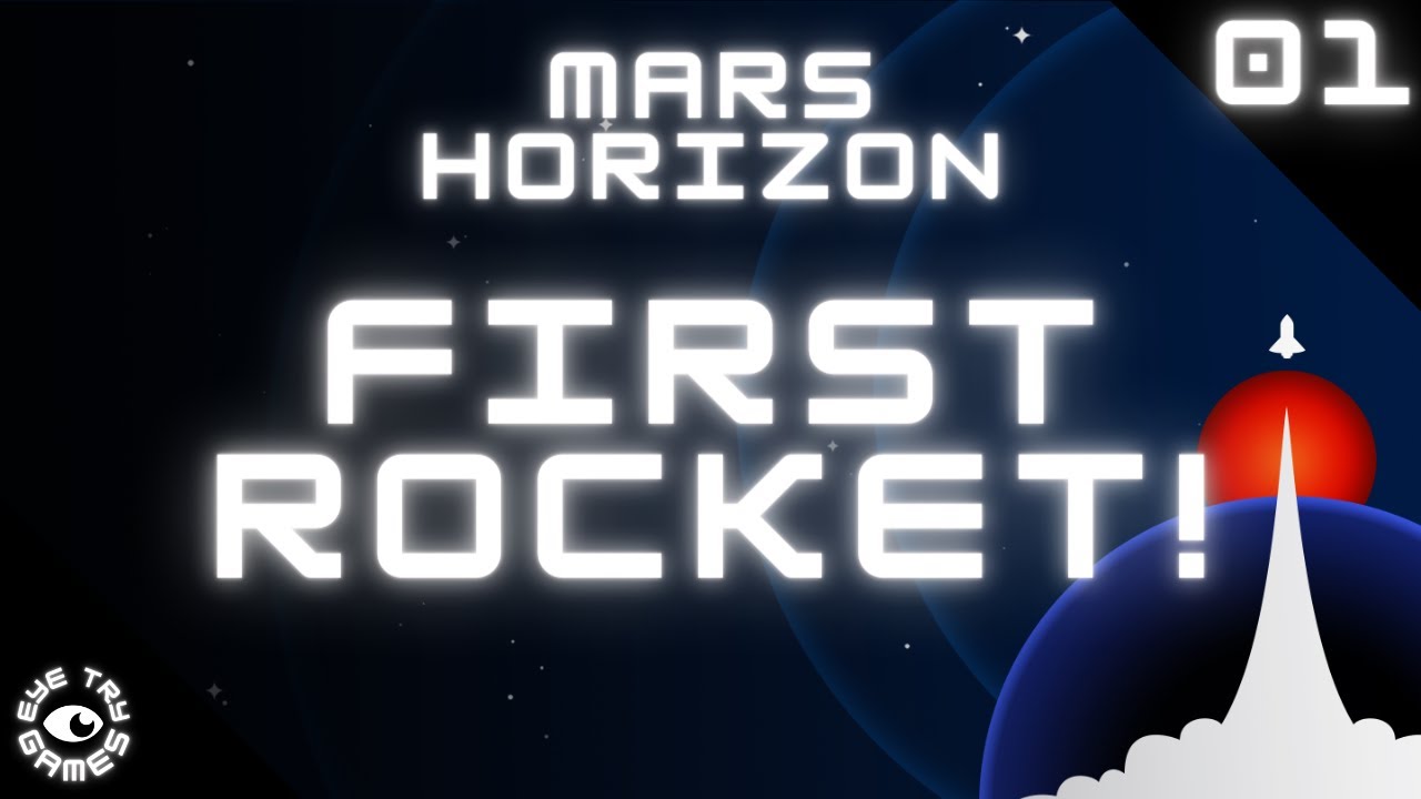 Let's Play Mars Horizon Ep 01: I Launched My First Rocket!