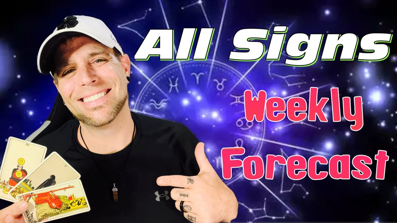 All Signs - Weekly Forecast