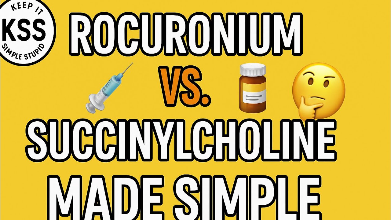 Rocuronium vs. Succinylcholine made SIMPLE