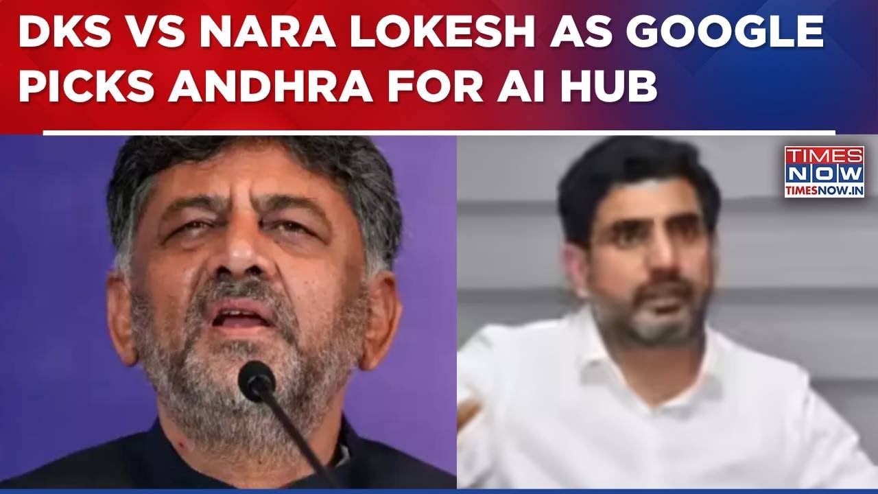 DK Shivakumar Vs Nara Lokesh 2.0 Explodes After Google Picks Andhra Pradesh For AI Hub-Breaking News