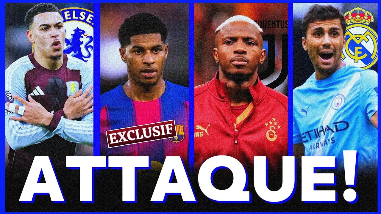 🚨MERCATO : C'est Actée Pour Marcus Rashford, Le Real Madrid Pense À Rodri, Osimhen À La Juventus ? 
