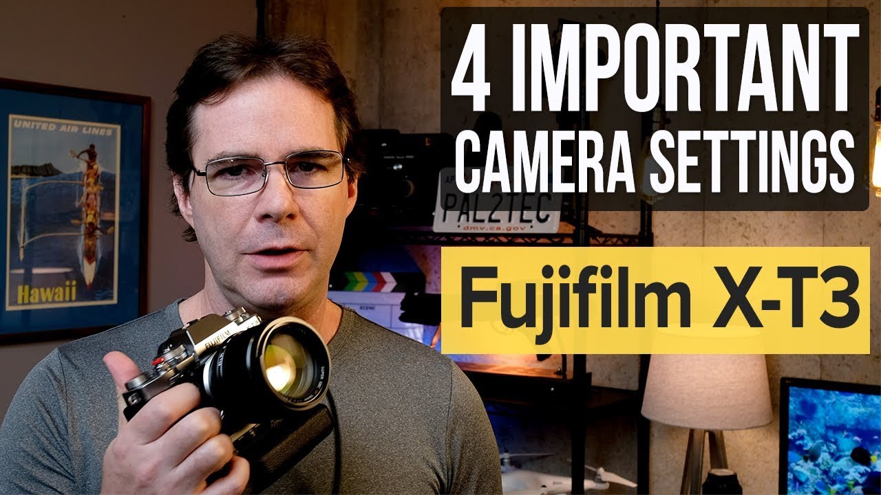 Fujifilm XT3 - Four Important Camera Settings