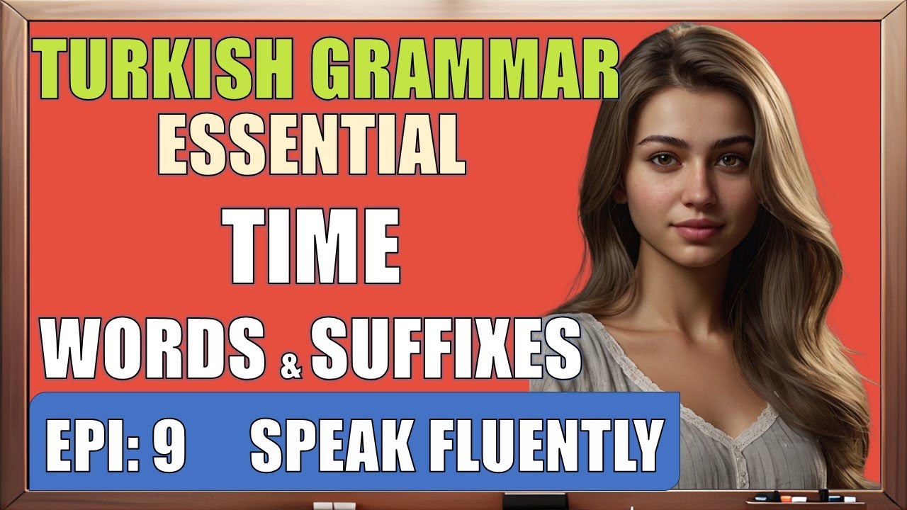 Mastering Time Words & Suffixes in Turkish