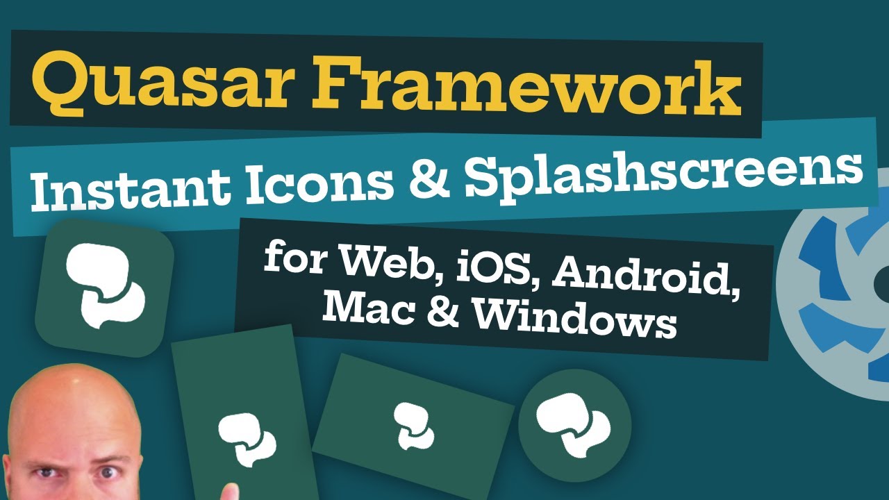 Quasar Framework: Icons & Splashscreens for Web, iOS, Android, Mac & WIndows apps Instantly!