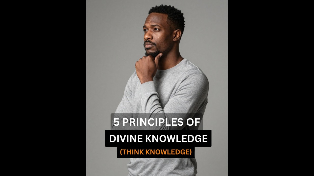 Think Knowledge (5 Principles of Divine Knowledge)