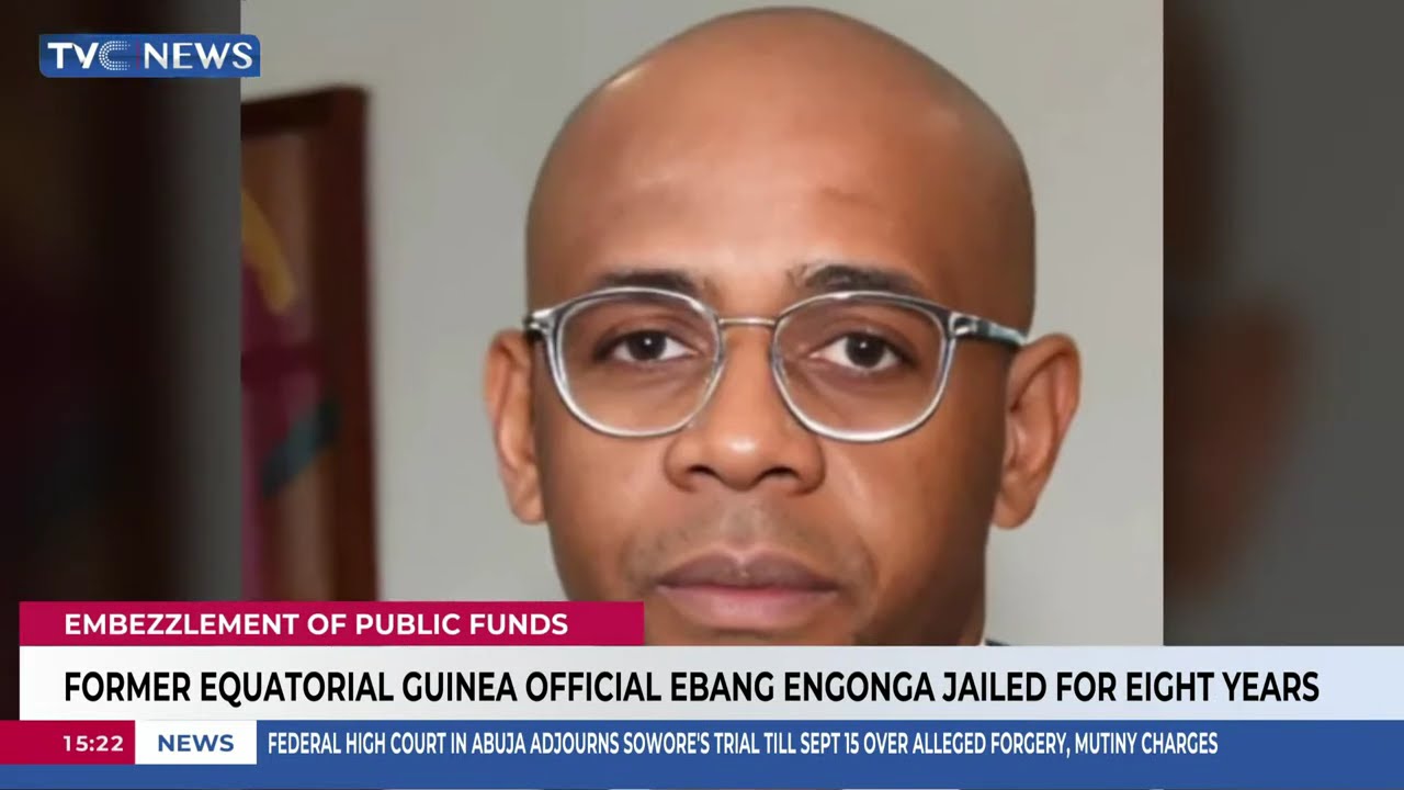 Former Equatorial Guinea Official Ebang Engonga Jailed For Eight Years