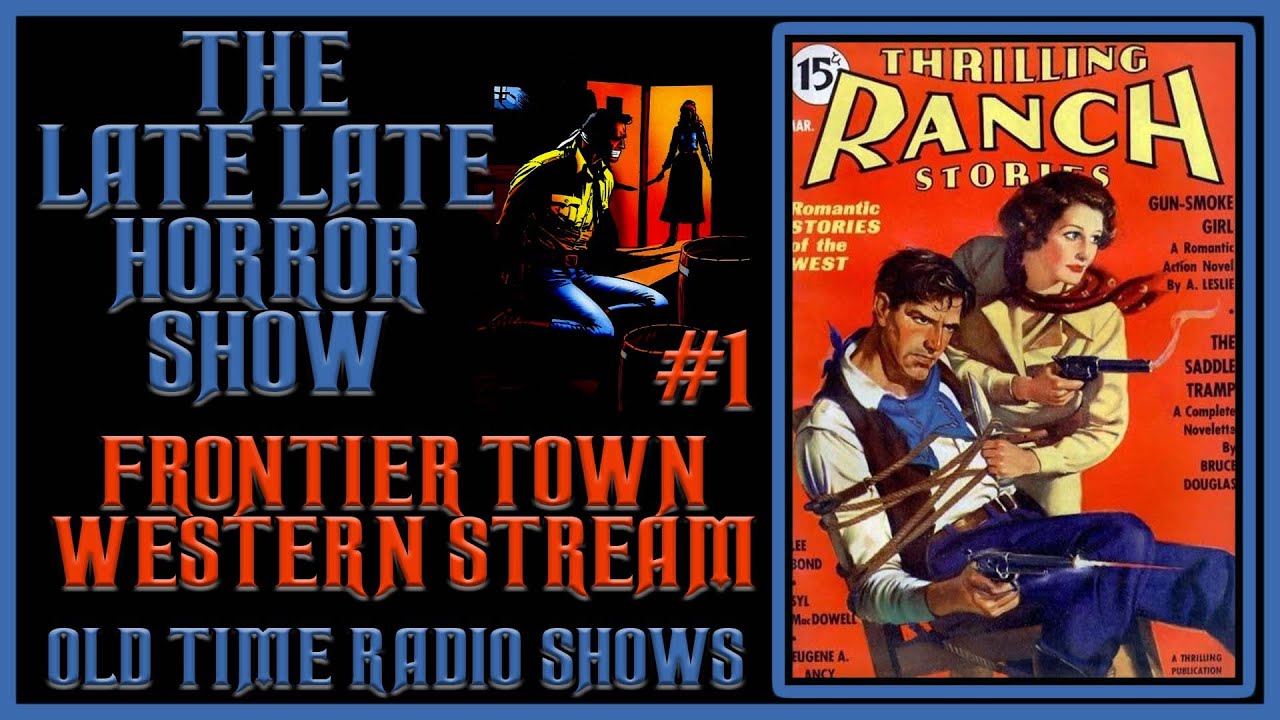 Frontier Town Western Old Time Radio Shows All Night Long #1