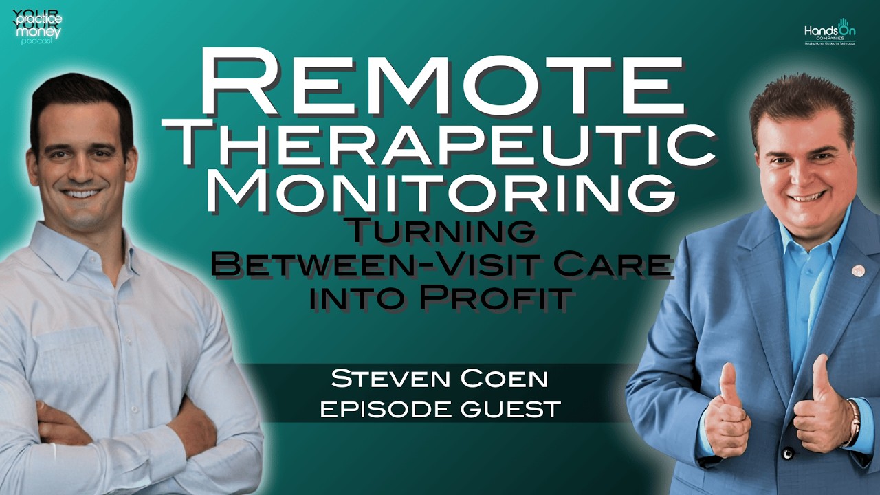 Remote Therapeutic Monitoring: Turning Between-Visit Care into Profit