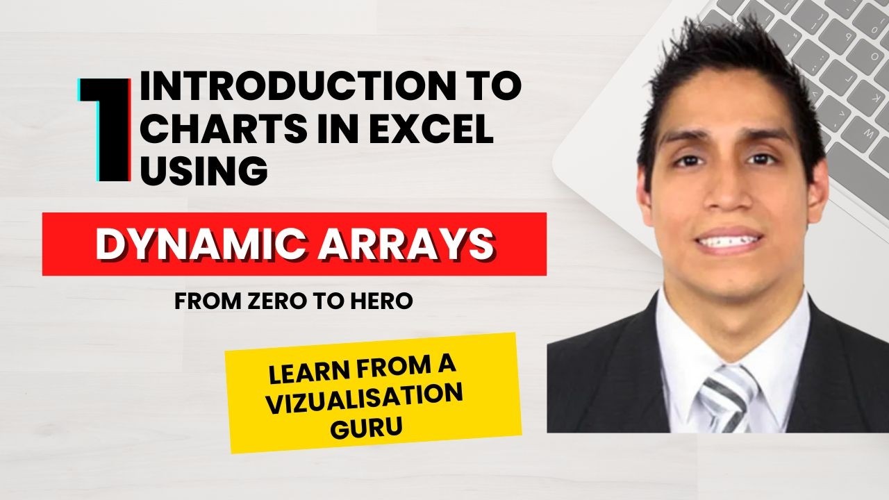 How To Create Excel Charts With Dynamic Arrays