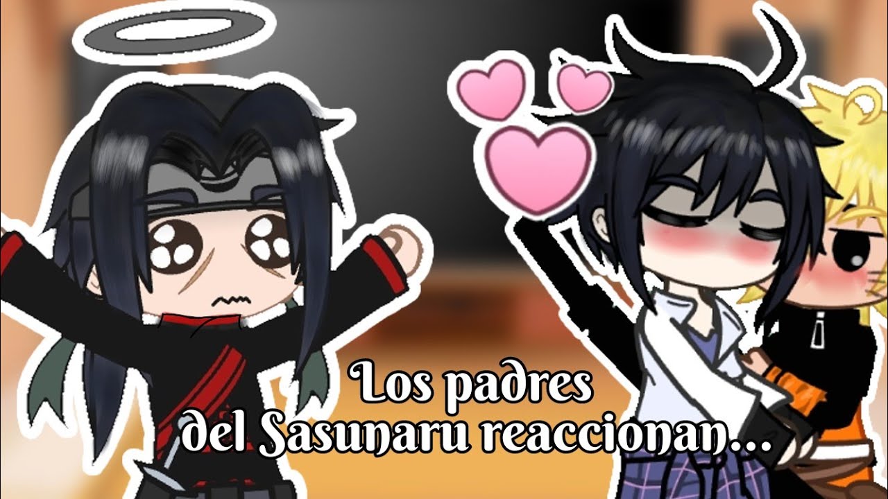 Los padres del Sasunaru reaccionan (gacha club)[original?]