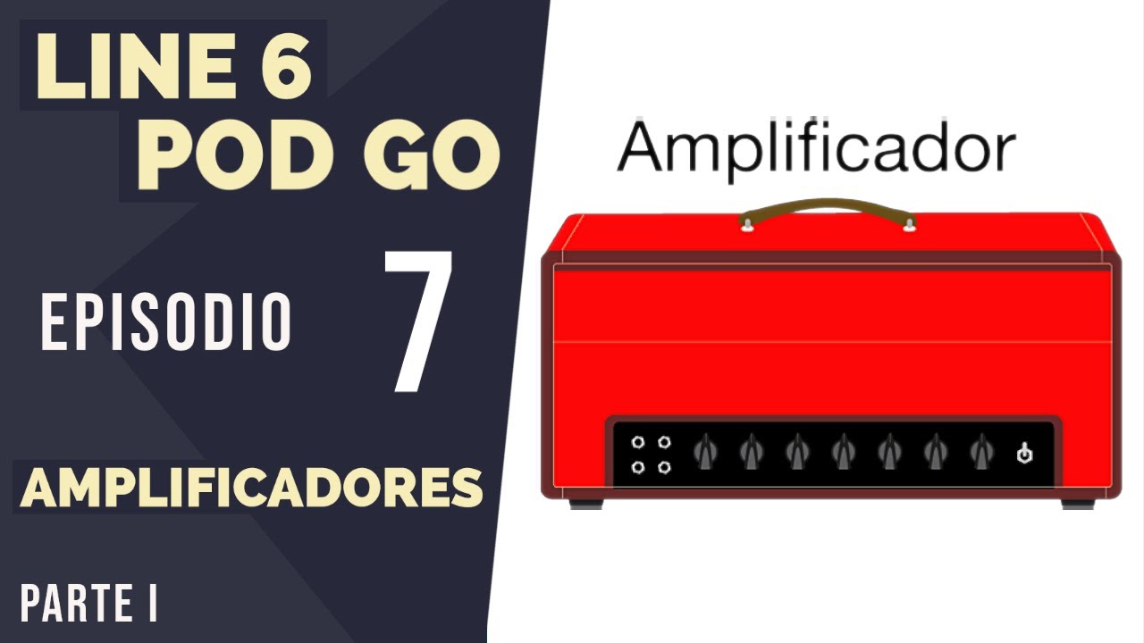 Amplificadores en la Pod Go - PARTE I