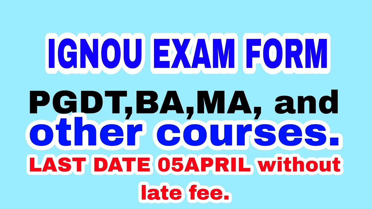 IGNOU EXAM FORM for June 2023 कैसे भरें