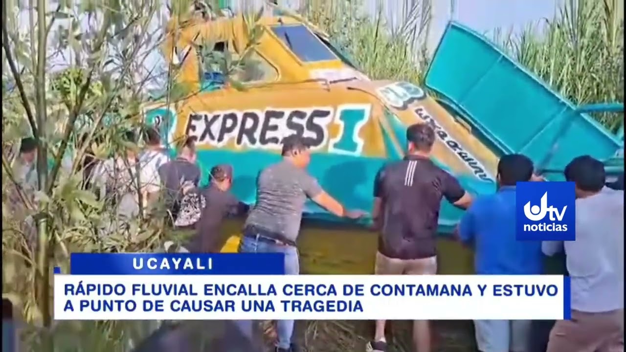 UN RÁPIDO FLUVIAL QUEDO ATASCADO CERCA DE CONTAMANA Y ESTUVO A PUNTO DE CAUSAR UNA TRAGEDIA, EL ACCI