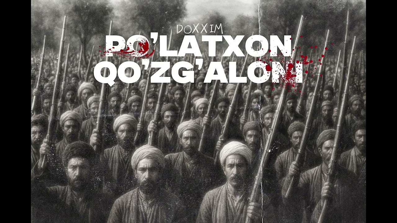 Doxxim - Po’latxon Qo’zg’aloni