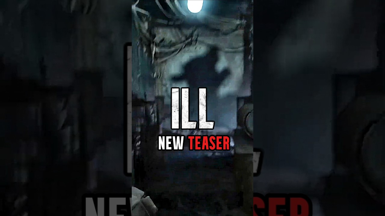 ILL New Gameplay Teaser Trailer #horrorgame #unrealengine5 #gaming