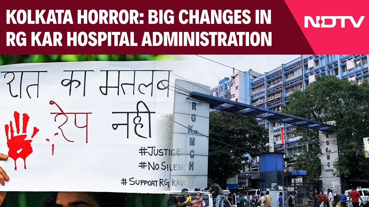 Kolkata Doctor | Big Changes In RG Kar Hospital Admin As Doctors Protest Rape-Murder Horror