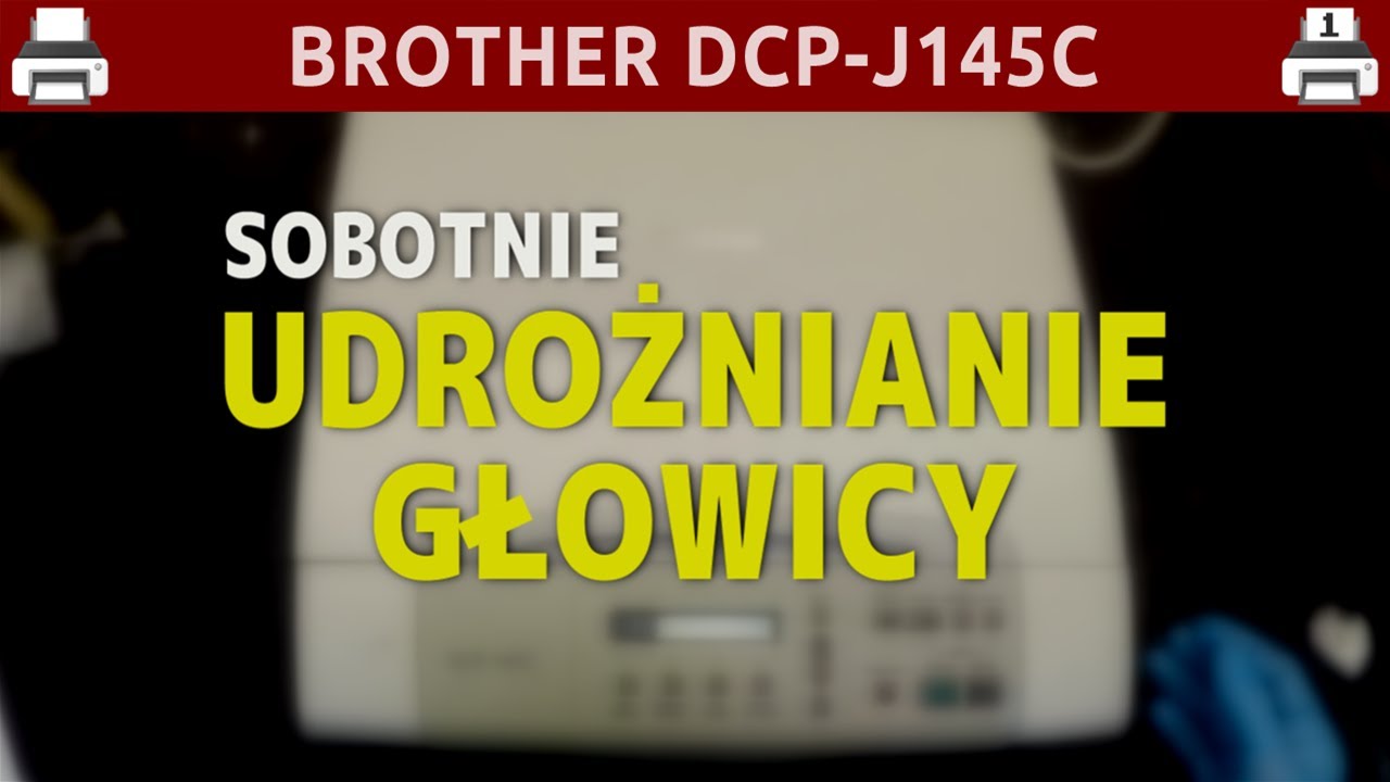 BROTHER DCP-J145C 🖨️ Udrożnianie głowicy w myjce ultradźwiękowej · #wSobotę