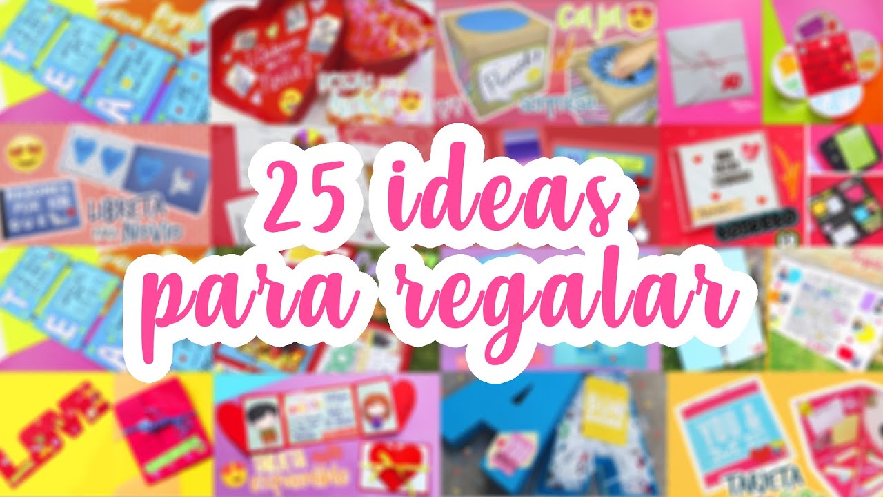 25 IDEAS PARA REGALAR ♥
