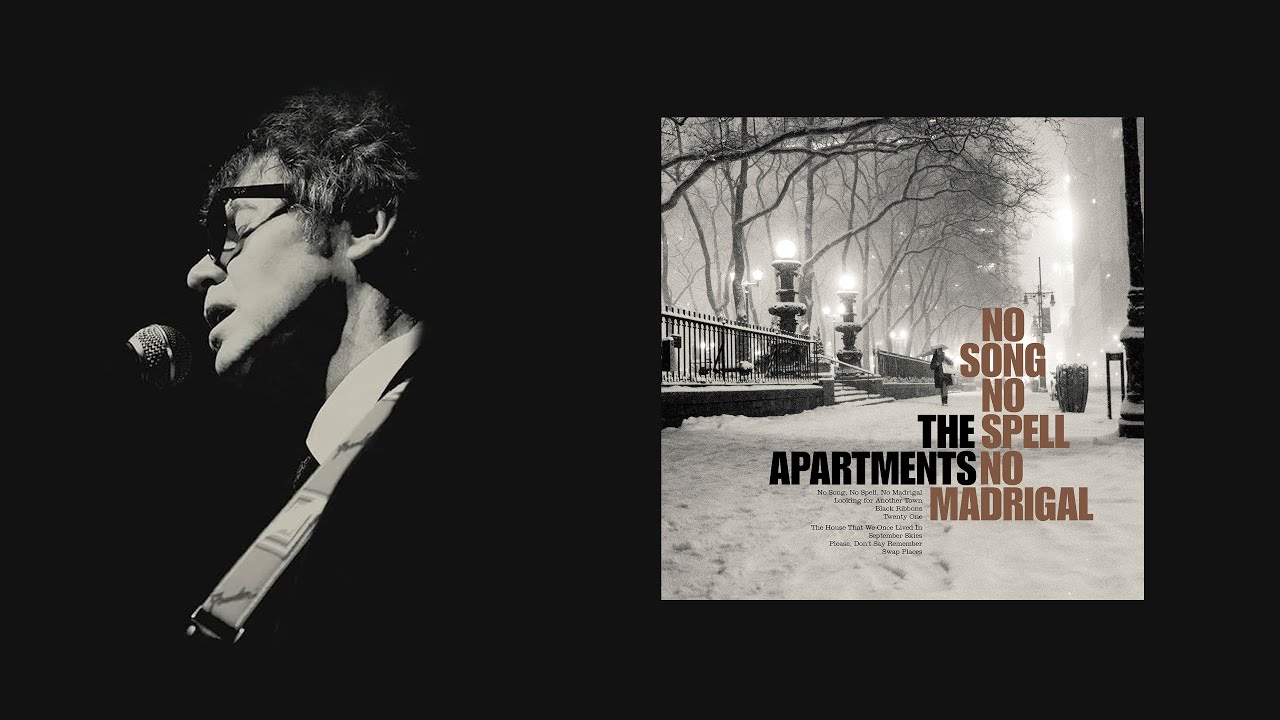 The Apartments - No Song No Spell No Madrigal [FULL ALBUM]