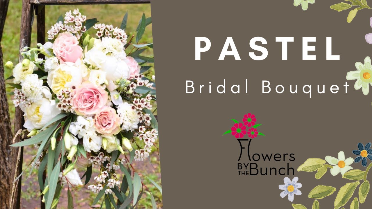 Let's make a Beautiful Bridal Bouquet! - Fresh Floral